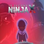 10 Second Ninja X  () ()